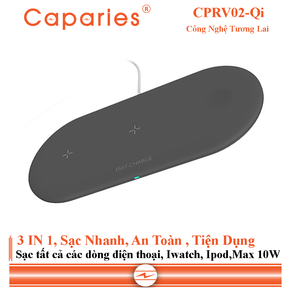 Sạc Nhanh Không Dây 10W CAPARIES CPRV02-Qi chuyên cho iphone, Iwatch, Airpod - Hàng Chính Hãng