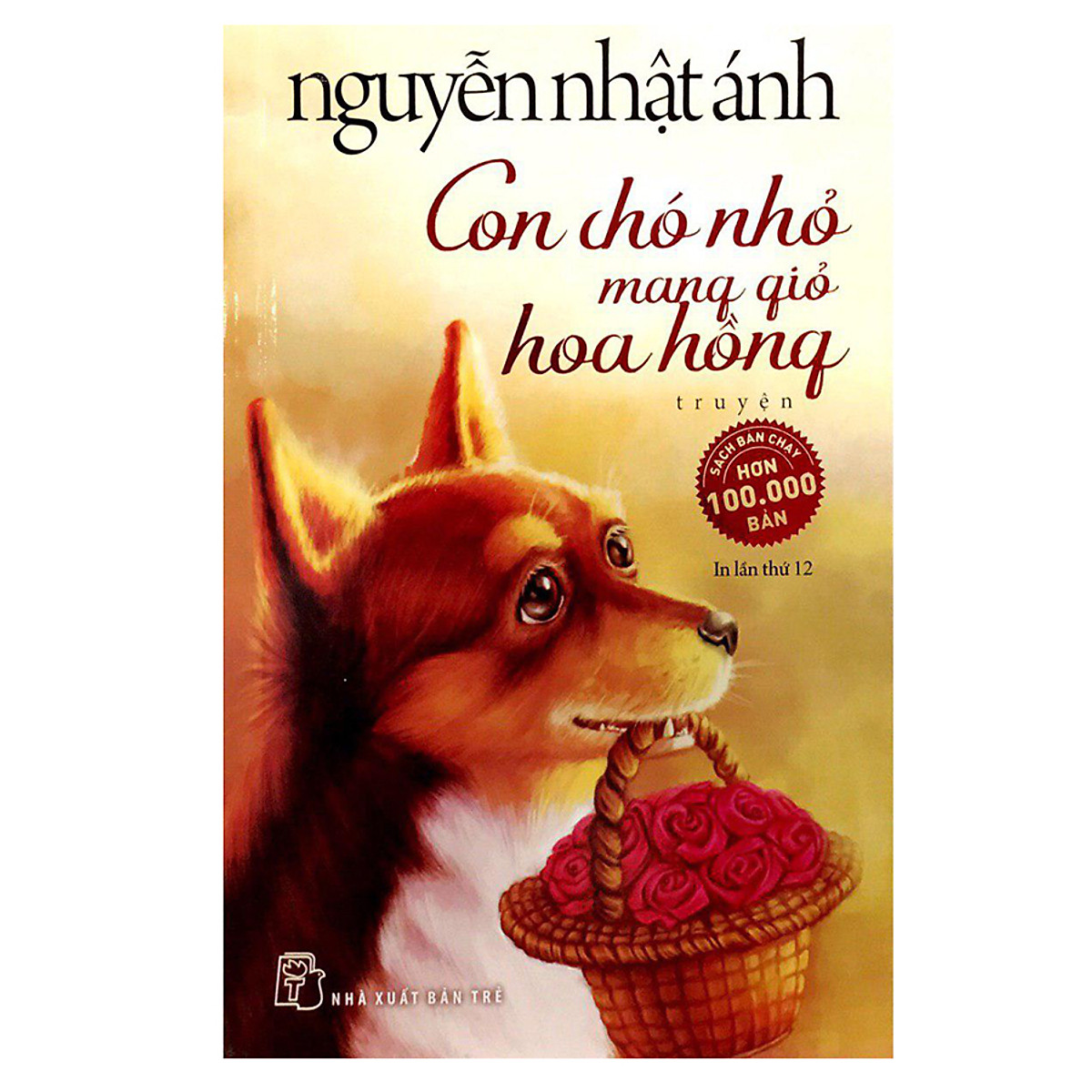 Con Chó Nhỏ Mang Giỏ Hoa Hồng (Tái Bản)