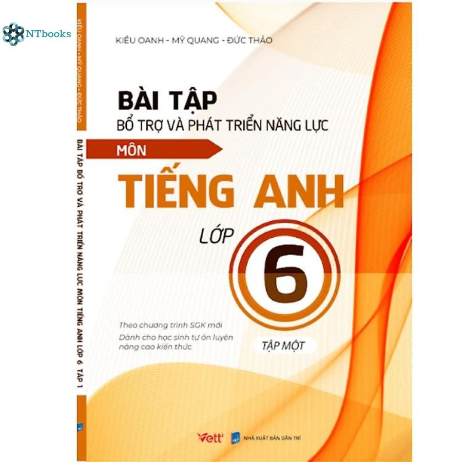 Combo Bài Tập Bổ Trợ Và Phát Triển Năng Lực Môn Tiếng Anh Lớp 6+7+8+9 Tập 1