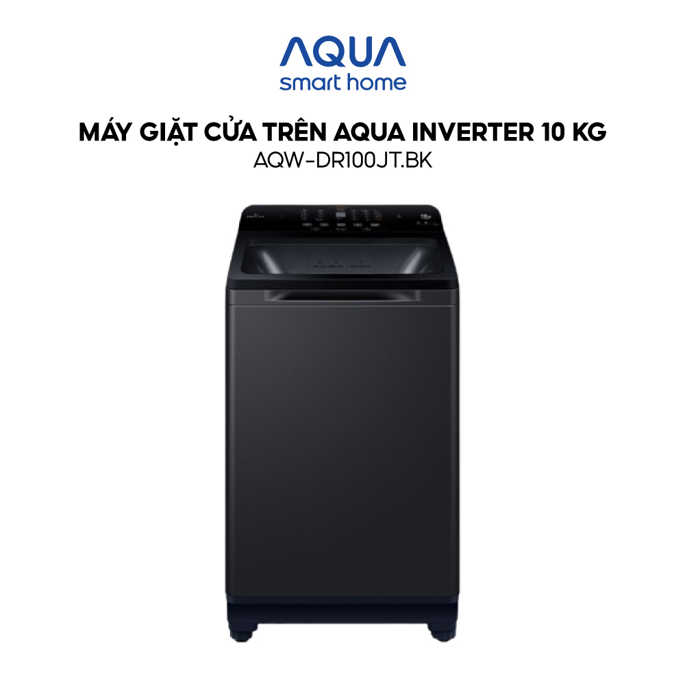 Máy giặt cửa trên Aqua Inverter 10 kg AQW-DR100JT.BK - Bảo hành 2 năm - Hỗ trợ lắp đặt - Hàng chính hãng