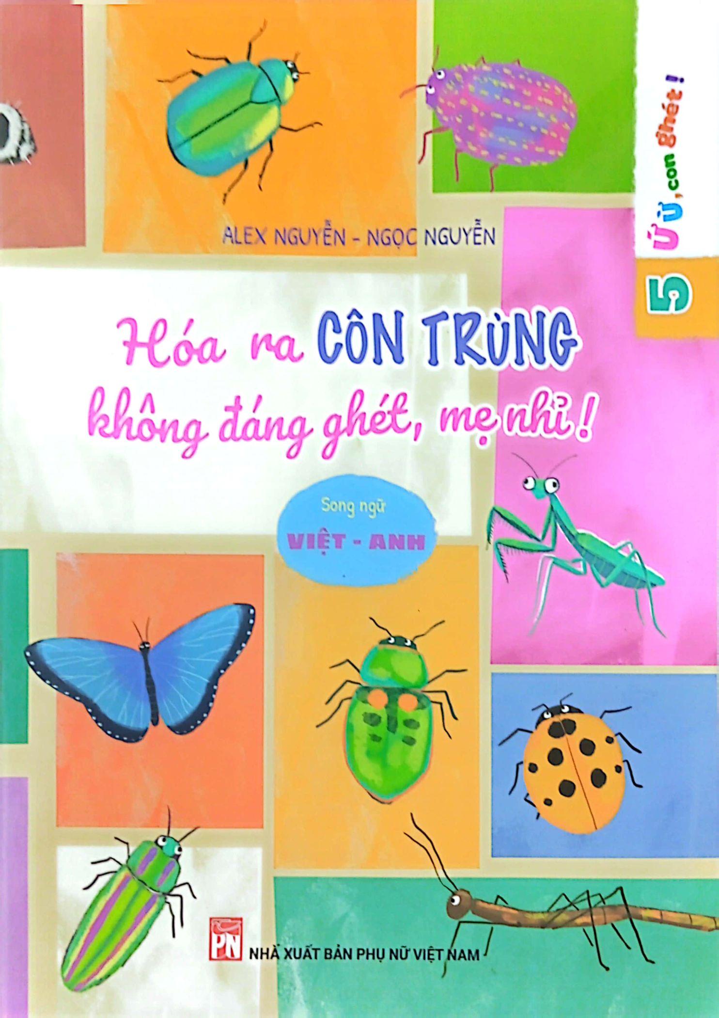 Ứ Ừ Con Ghét - Tập 5: Hóa Ra Côn Trùng Không Đáng Ghét, Mẹ Nhỉ?