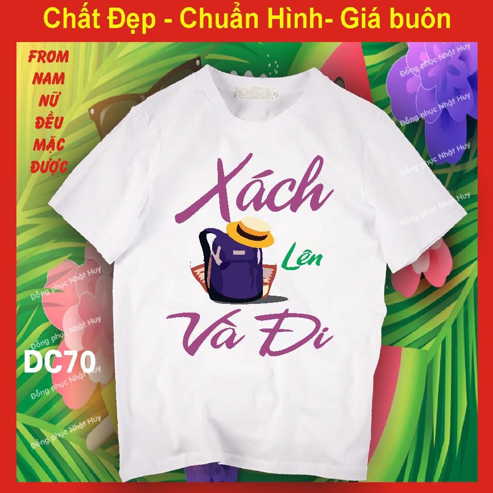 Áo nhóm đi chơi DC70, du lịch biển, phông, thun, chất đẹp,XÁCH BALO LÊN VÀ ĐI,BÌNH THƯỜNG NHƯNG KHÔNG TẦM THƯỜNG