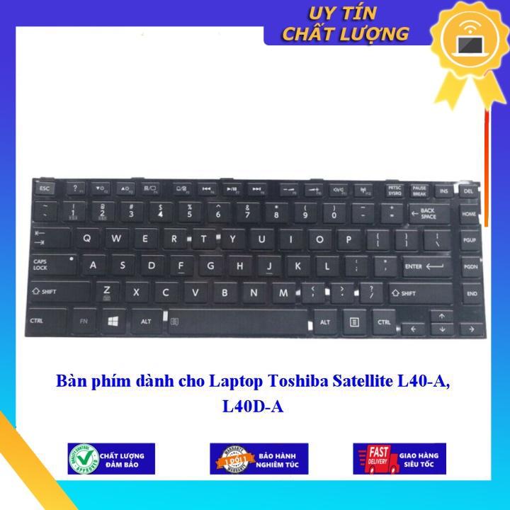 Bàn phím dùng cho Laptop Toshiba Satellite L40-A L40D-A  - Hàng Nhập Khẩu New Seal