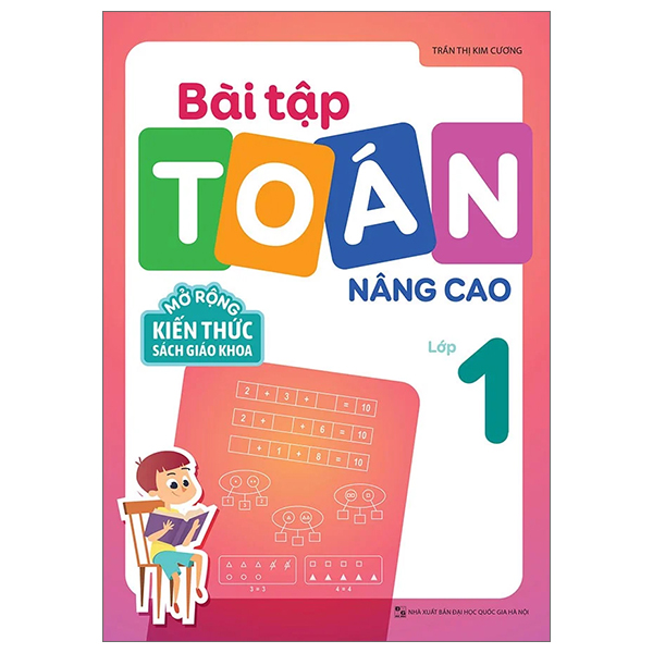 Sách : Giỏi  Toán Lớp 1  - Bài Tập Toán Nâng Cao + Rèn kĩ năng học tốt Toán + Bài Tập Trắc Nghiệm Và Đề Tự Kiểm Tra Toán