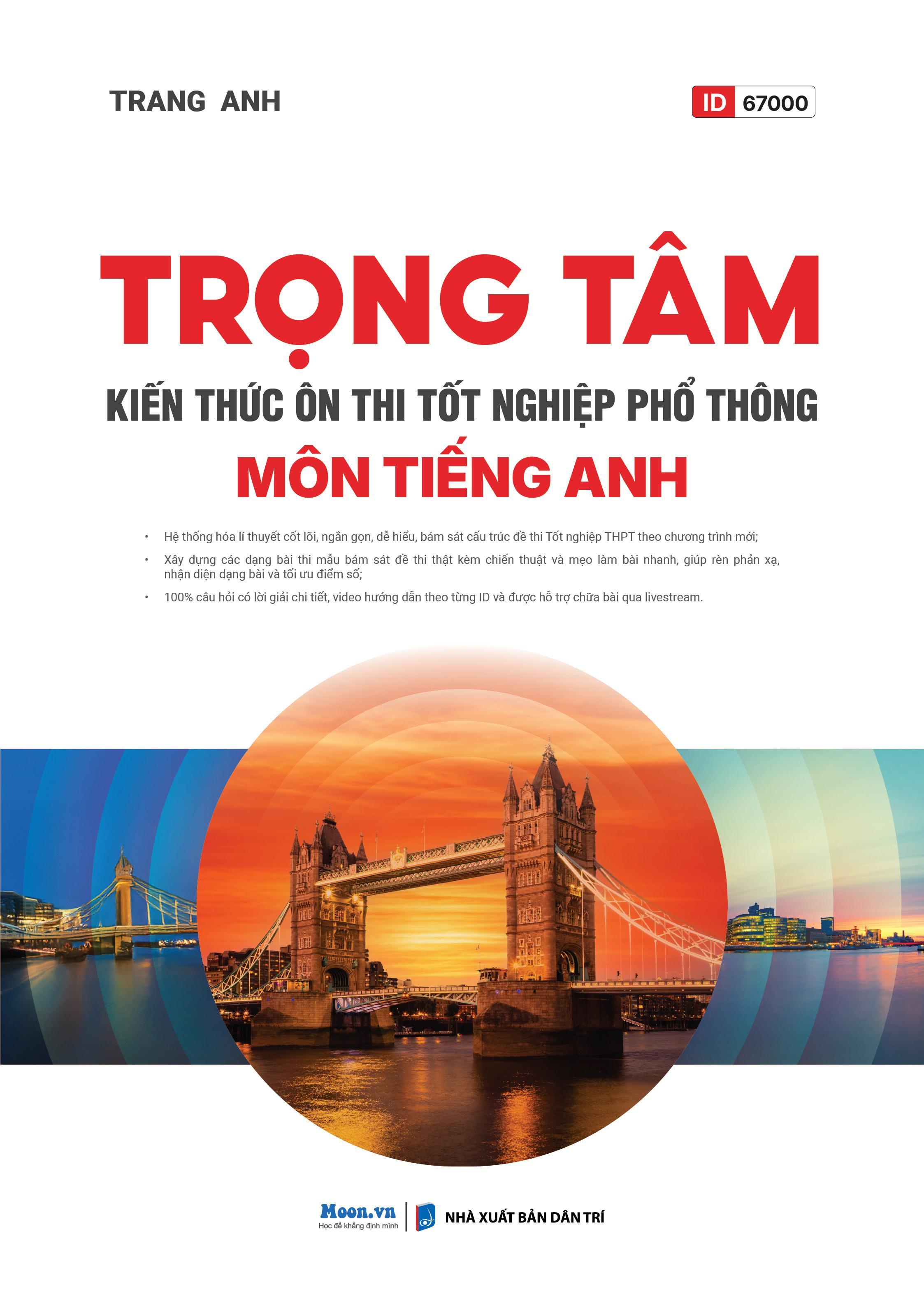 Sách - Trọng Tâm Kiến Thức Ôn Thi Tốt Nghiệp Phổ Thông - Môn Tiếng Anh