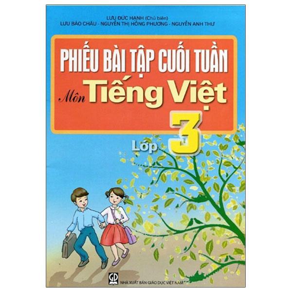 Sách Phiếu Bài Tập Cuối Tuần Môn Tiếng Việt Lớp 3