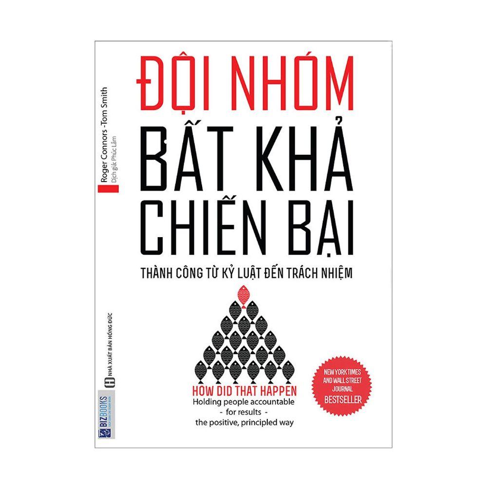 Đội Nhóm Bất Khả Chiến Bại - Thành Công Từ Kỷ Luật Đến Trách Nhiệm