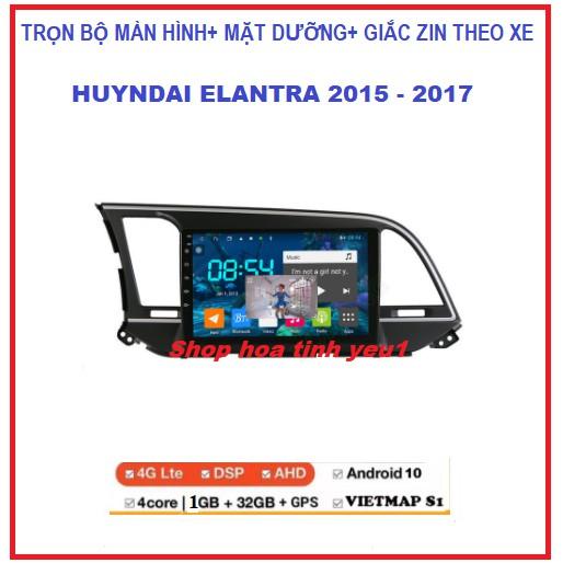 .Combo Màn hình DVD Android + Mặt dưỡng + giắc theo xe HUYNDAI ELANTRA đời 2015-2017.