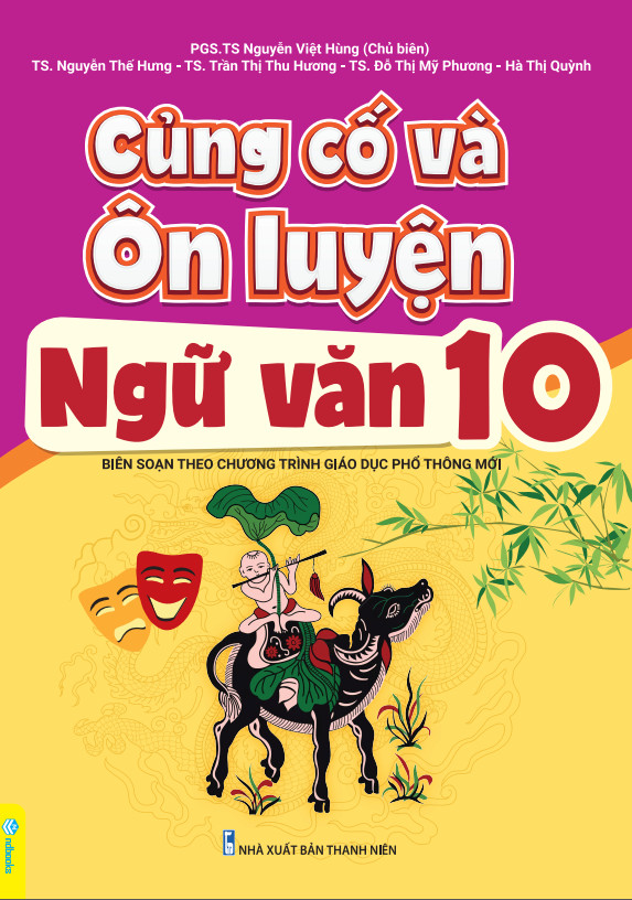 Sách - Củng Cố Và Ôn Luyện Ngữ Văn Lớp 10 - Theo chương trình GDPT mới - ndbooks