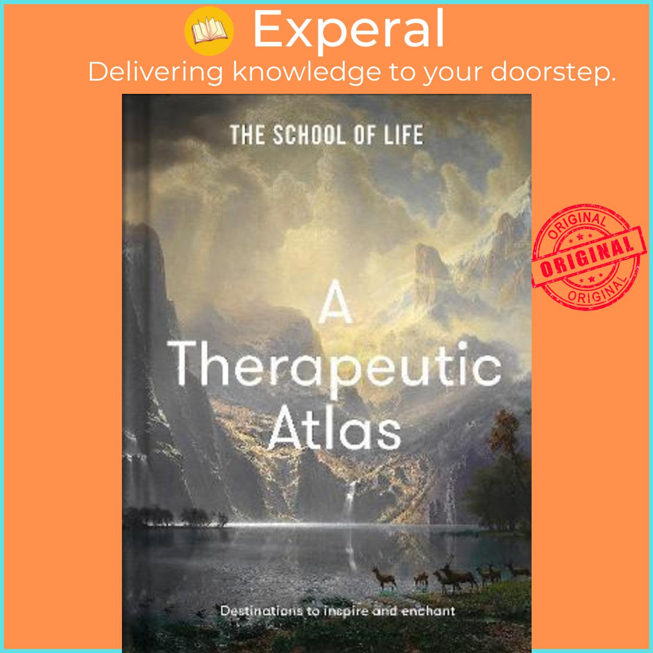 Sách - A Therapeutic Atlas : Destinations to inspire and enchant by The School of Life