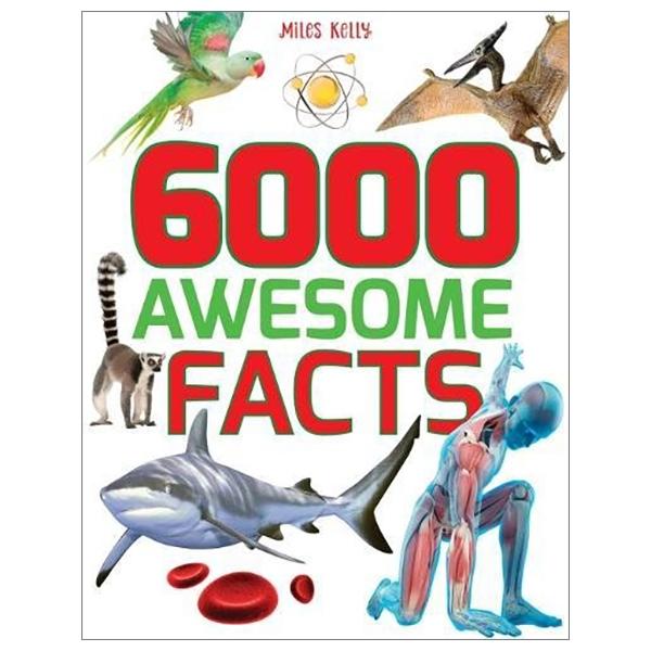 6000 Awesome Facts