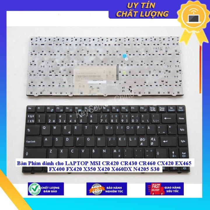 Bàn Phím dùng cho LAPTOP MSI CR420 CR430 CR460 CX420 EX465 FX400 FX420 X350 X420 X460DX N4205 S30 - Hàng Nhập Khẩu New Seal