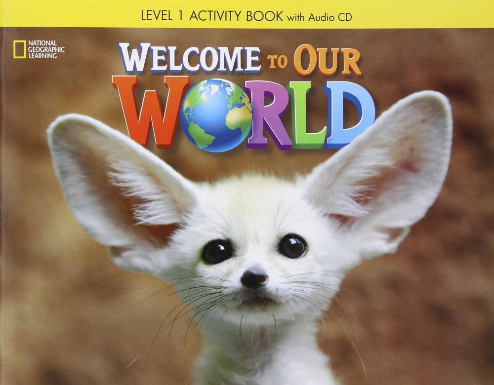 Welcome to Our World: Activity Book 1