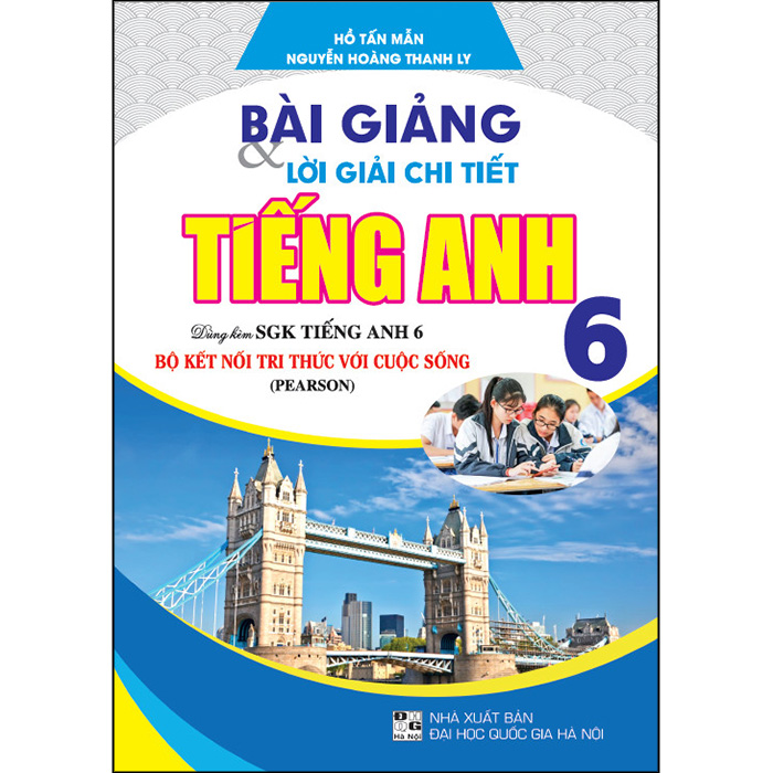 Bài Giảng &amp; Lời Giải Chi Tiết Anh 6 (Kết Nối Tri Thức)