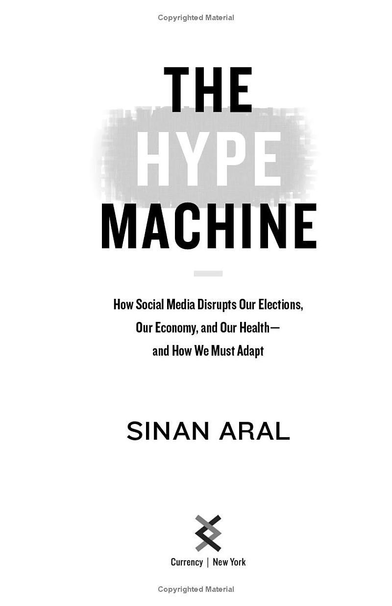 Sách ngoại văn: The Hype Machine - How Social Media Disrupts Our Elections, Our Economy And Our Health - And How We Must Adapt