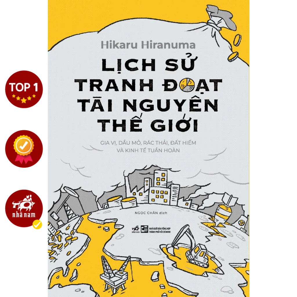 Sách - Lịch sử tranh đoạt tài nguyên thế giới (Hikaru Hiranuma) - Nhã Nam Official