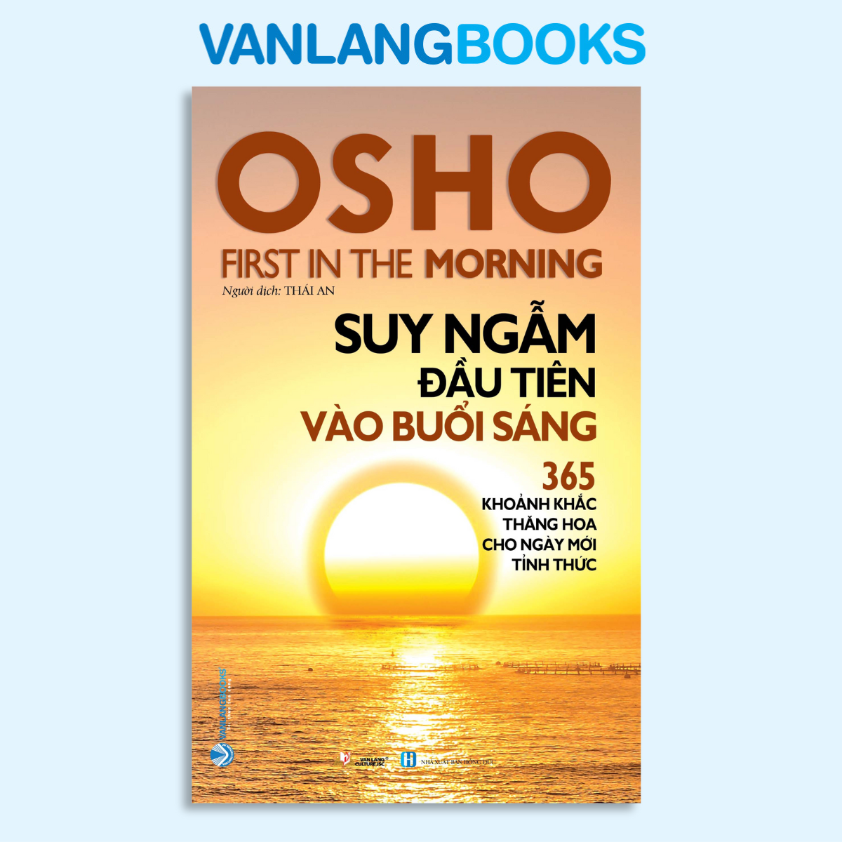 Sách Osho – Suy Ngẫm Đầu Tiên Vào Buổi Sáng 365 Khoảnh Khắc Thăng Hoa Cho Ngày Mới Tỉnh Thức – Tái Bản
