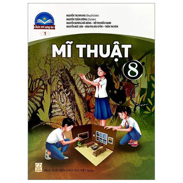 Mĩ Thuật 8 - Bản 1 (Chân Trời Sáng Tạo) (2023)