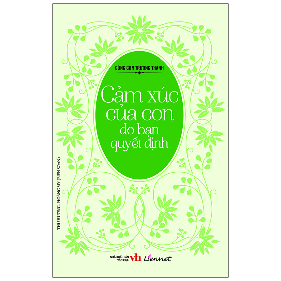 Cùng Con Trưởng Thành - Cảm Xúc Của Con Do Bạn Quyết Định
