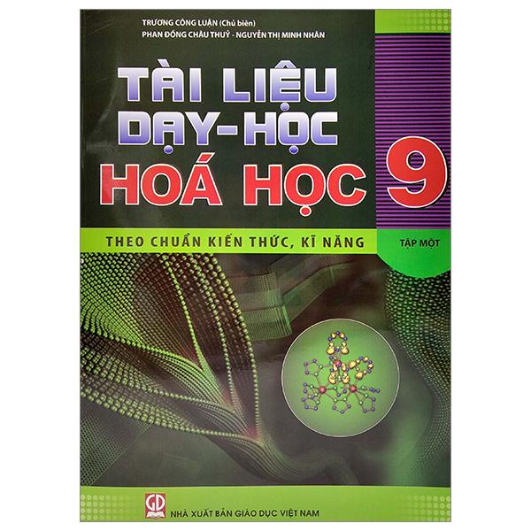 Tài Liệu Dạy - Học Hóa Học 9 - Tập 1 (Theo Chuẩn Kiến Thức, Kĩ Năng)