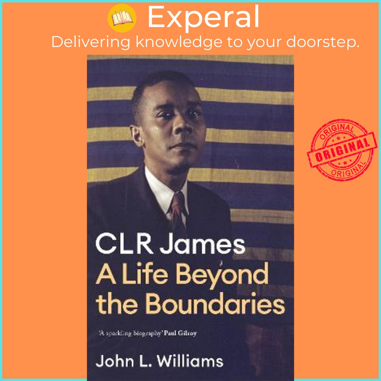 Sách - CLR James : A Life Beyond the Boundaries by John L Williams (UK edition, paperback)