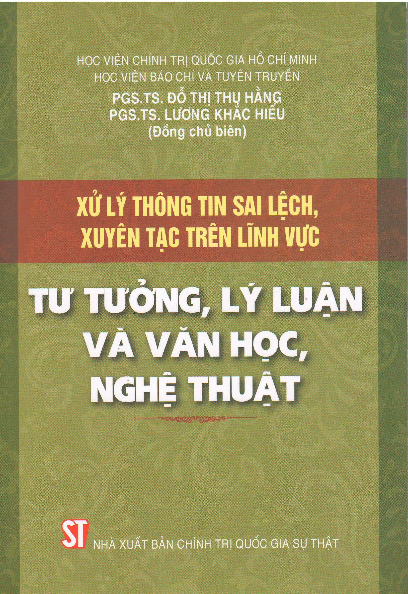 Xử Lý Thông Tin Sai Lệch, Xuyên Tạc Trên Lĩnh Vực Tư Tưởng, Lý Luận Và Văn Học, Nghệ Thuật