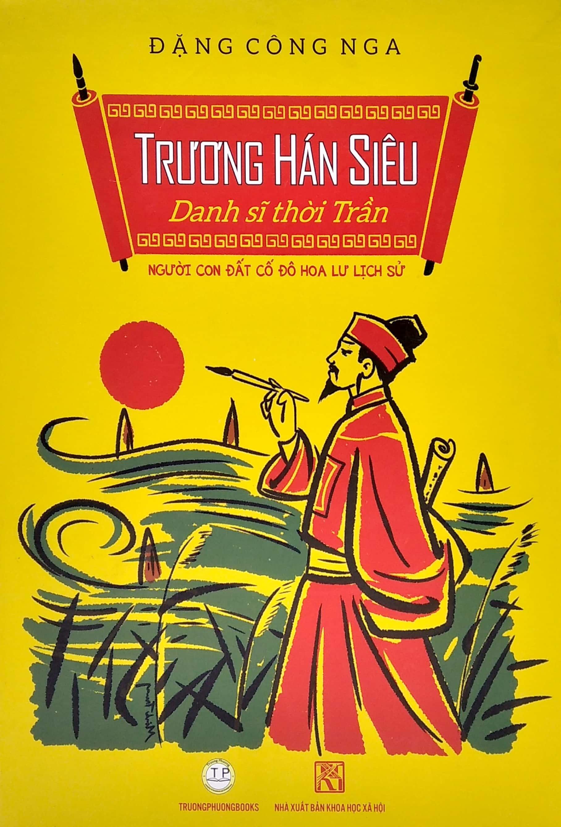 Trương Hán Siêu - Danh Sĩ Thời Trần - Người Con Đất Cố Đô Hoa Lư Lịch Sử