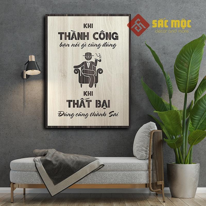 Tranh tạo động lực TDL004 - khi thành công bạn nói gì cũng đúng, khi thất bại đúng cũng thành sai