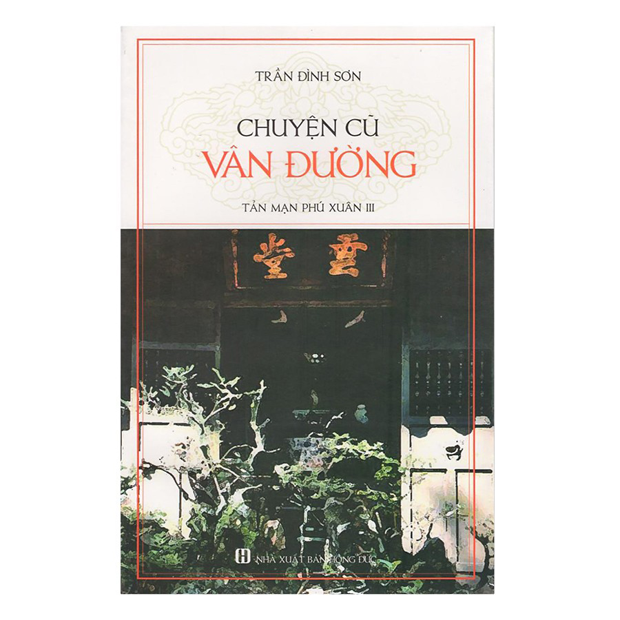 Chuyện Cũ Vân Đường- Tản Mạn Phú Xuân III
