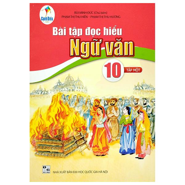 Bài Tập Đọc Hiểu Ngữ Văn 10 - Tập 1 (Cánh Diều)