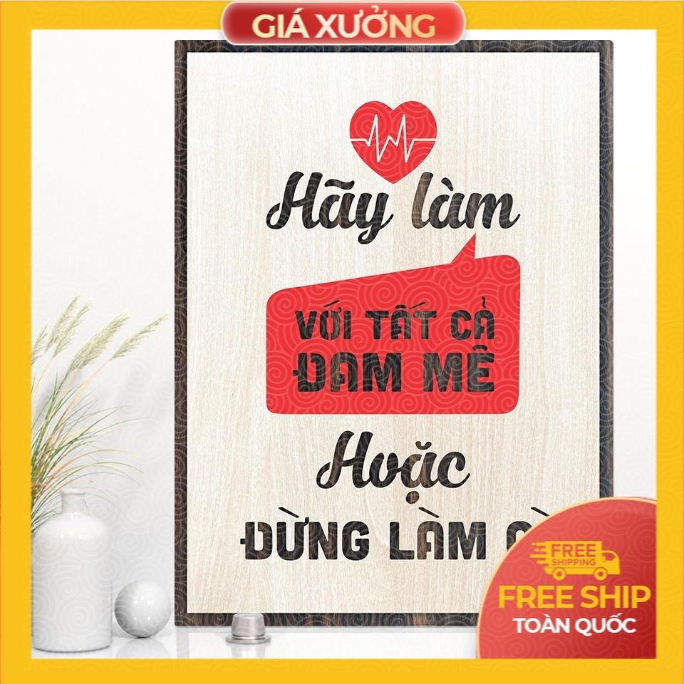 Tranh tạo động lực trang trí văn phòng - Hãy làm với tất cả đam mê hoặc đừng làm gì