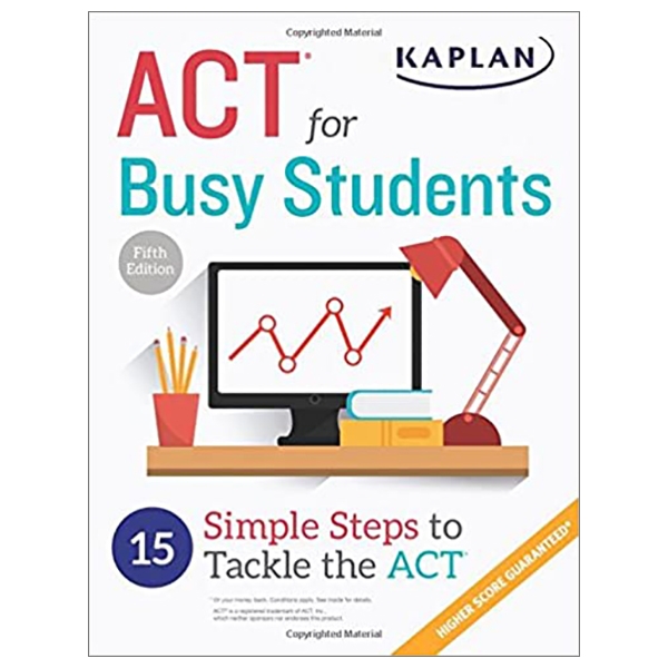 ACT For Busy Students: 15 Simple Steps To Tackle The ACT (Kaplan Test Prep)