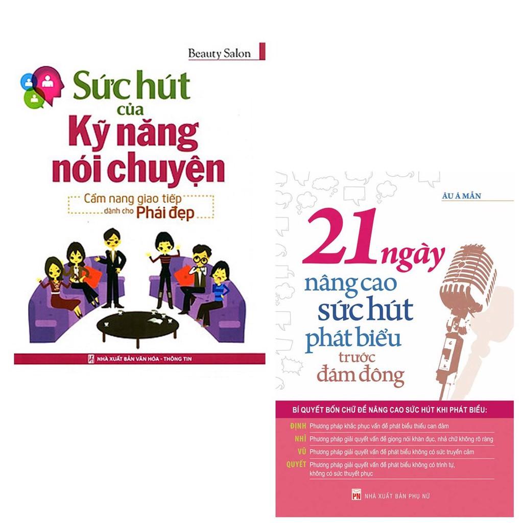 ComBo 2 Cuốn: Sức Hút Của Kỹ Năng Nói Chuyện (TB) + 21 Ngày Nâng Cao Sức Hút Phát Biểu Trước Đám Đông - Bản Quyền