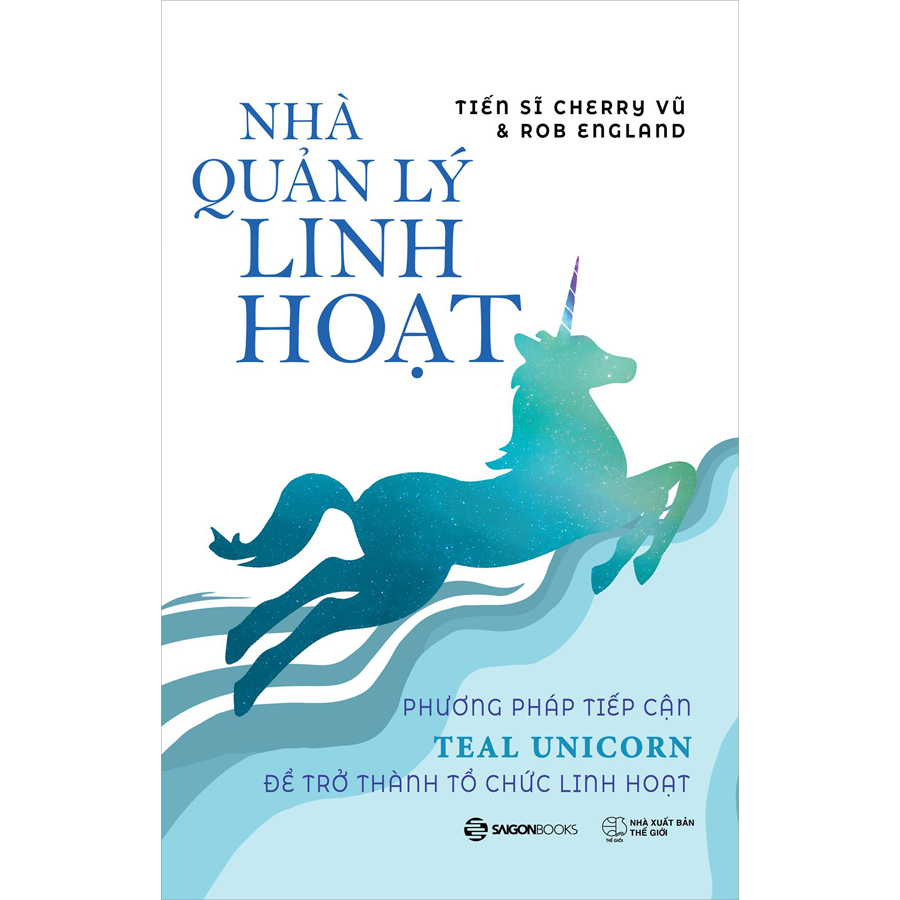 Nhà Quản Lý Linh Hoạt -  PHƯƠNG PHÁP CỐT LÕI TEAL UNICORN