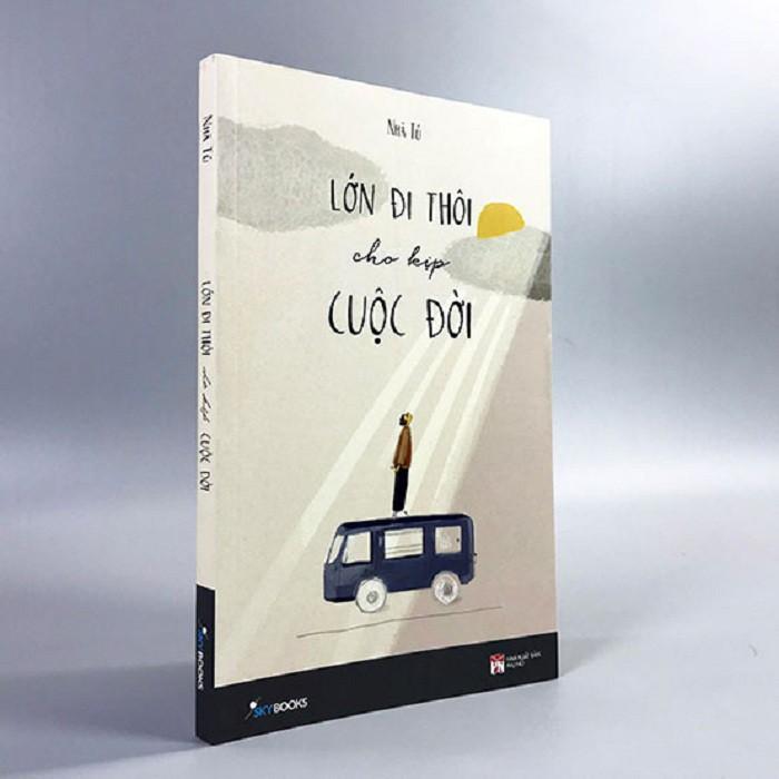 Sách - Lớn Đi Thôi Cho Kịp Cuộc Đời - AZbook