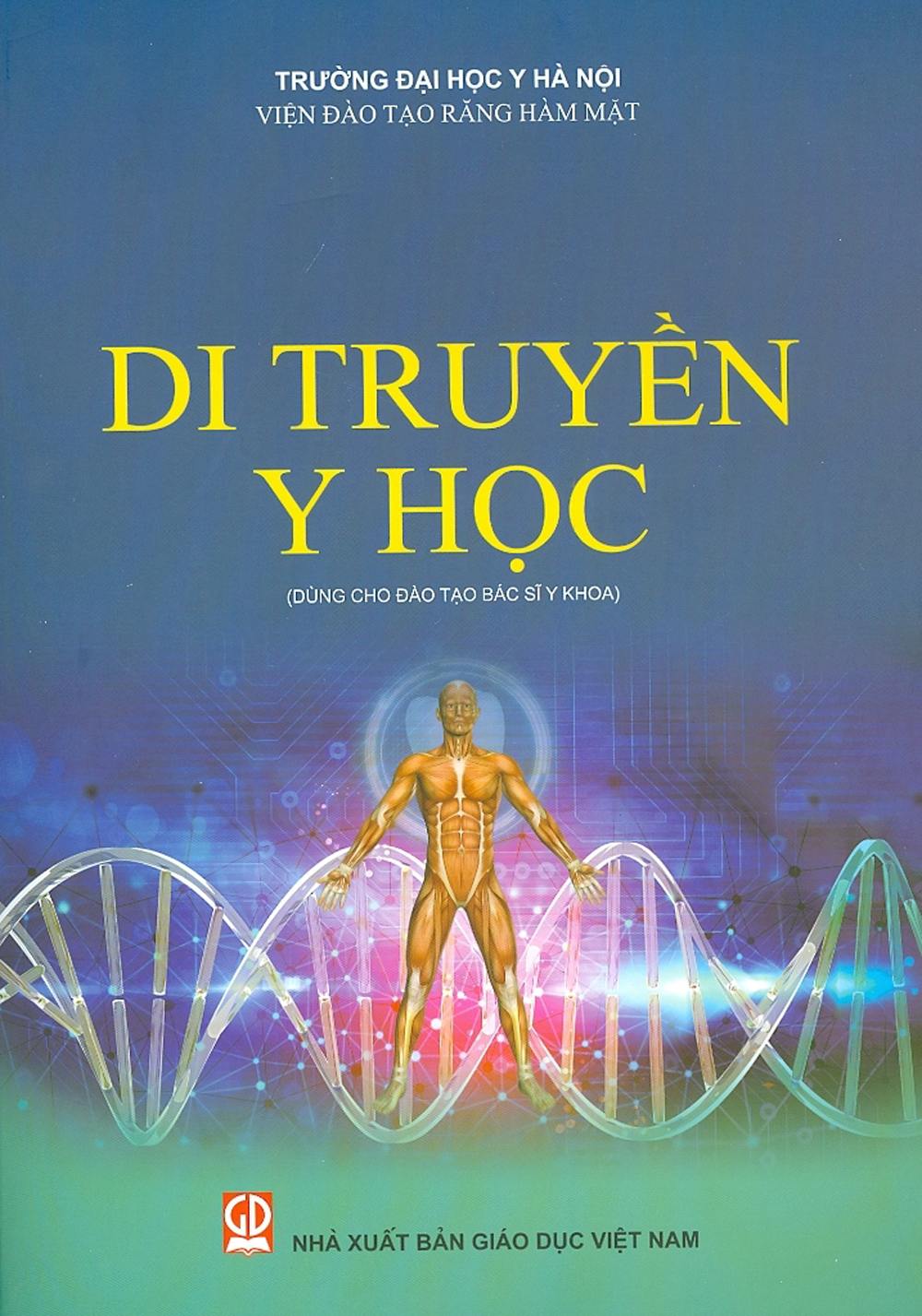 Di Truyền Y Học (Dùng Cho Đào Tạo Bác Sĩ Y Khoa) (Tái bản lần thứ hai) - Năm 2023