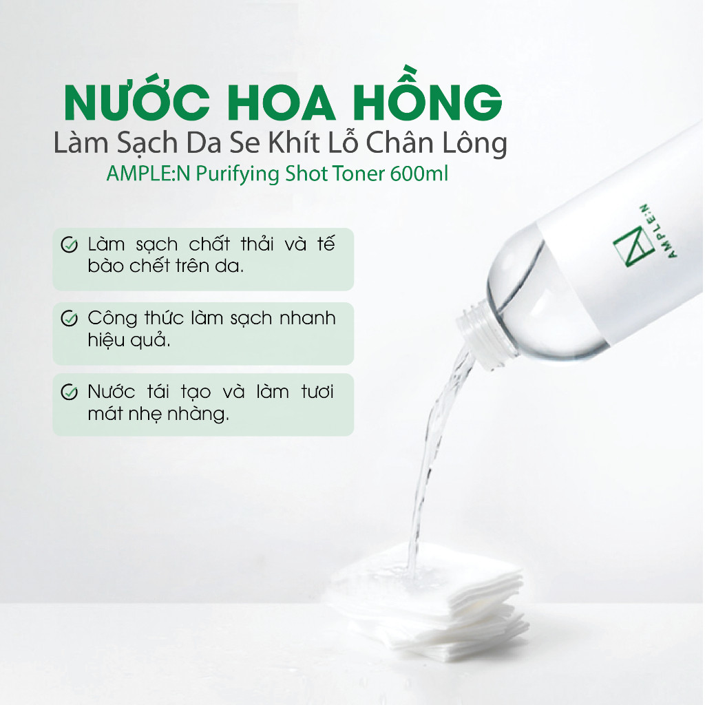Nước hoa hồng làm sạch, se khít lỗ chân lông Ample:N Purifying Toner 600ml