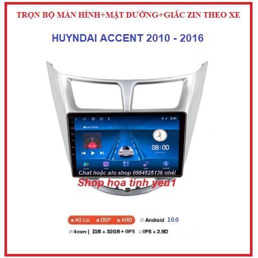 COMBO Màn hình + Mặt Dưỡng Lắp xe Hyundai Accent 2010-2016 màn dvd androi 9inch Có giắc Zin theo xe.
