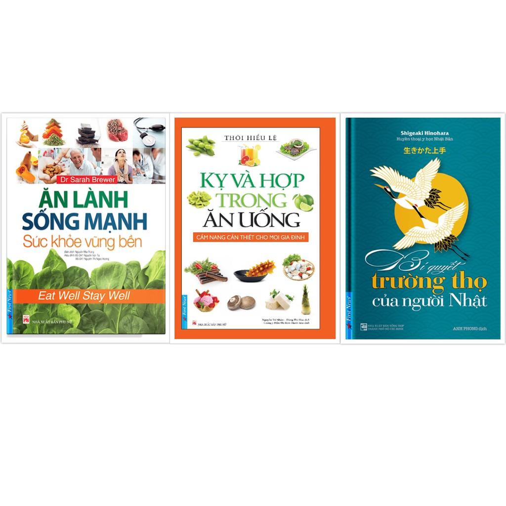 Ăn lành sống mạnh Sức khỏe vững bền + Kỵ và hợp trong ăn uống + Bí quyết trường thọ của người Nhật - Bản Quyền