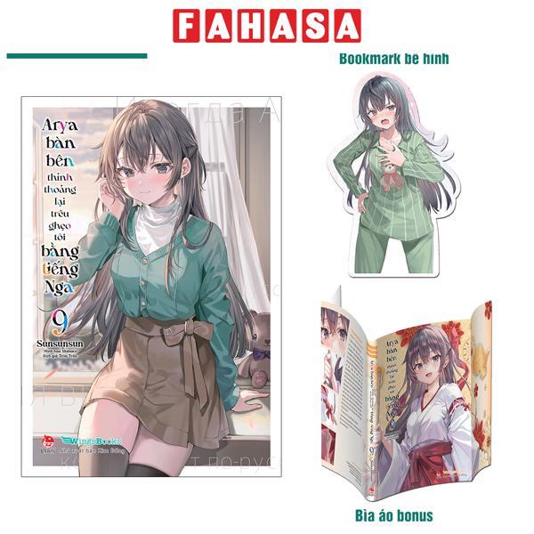 Sách - Arya Bàn Bên Thỉnh Thoảng Lại Trêu Ghẹo Tôi Bằng Tiếng Nga - Tập 9 - Tặng Kèm Bookmark Bế Hình + Bìa Áo Bonus