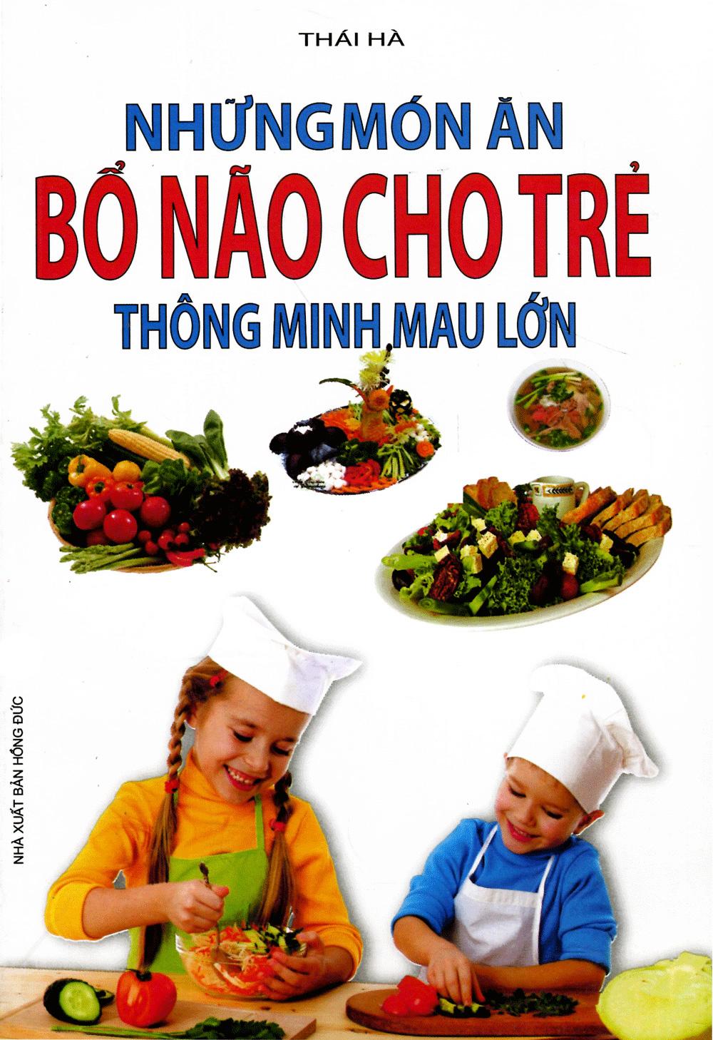 Những Món Ăn Bổ Não Cho Trẻ Thông Minh Mau Lớn