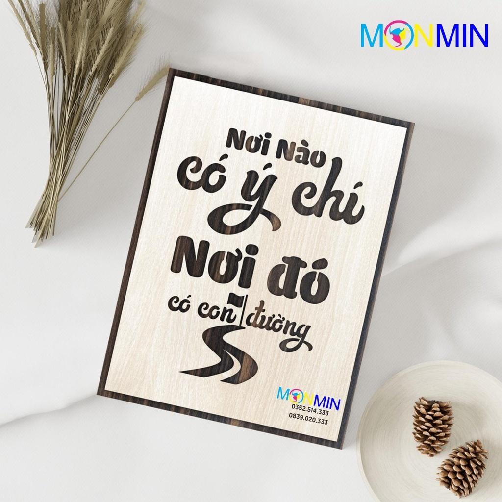 Tranh gỗ slogan tạo động lực Monmin M027 - Nơi nào có ý chí nơi đó có con đường