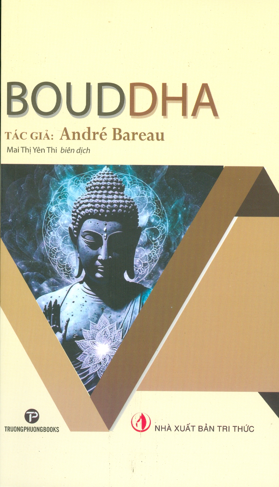 BOUDDHA - André Bareau  - Mai Thị Yên Thi dịch – TruongPhuongbooks - bìa mềm