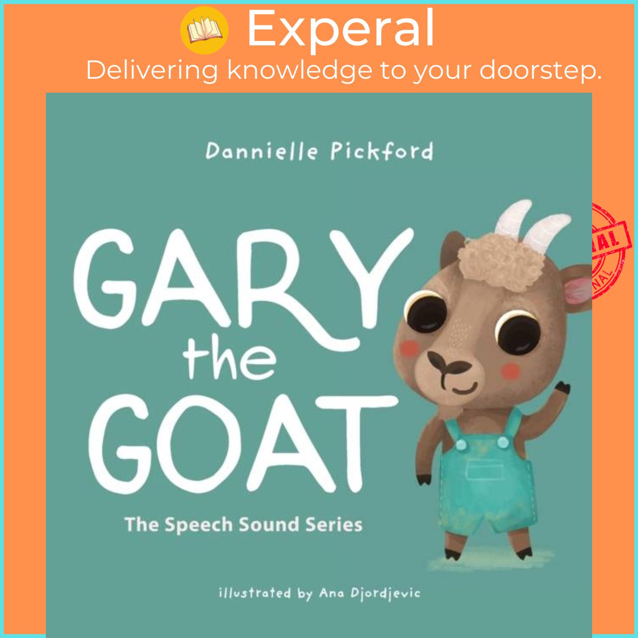 Sách - Gary the Goat - The Speech Sounds Series by Ana Djordevic (UK edition, paperback)