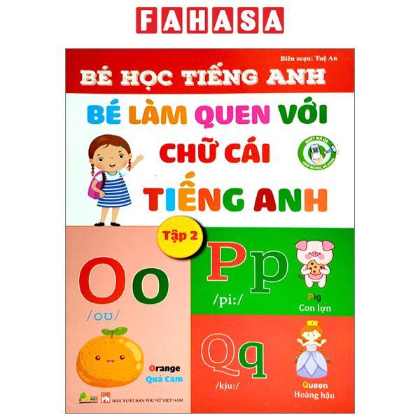 Bé Học Tiếng Anh - Bé Làm Quen Với Chữ Cái Tiếng Anh - Tập 2