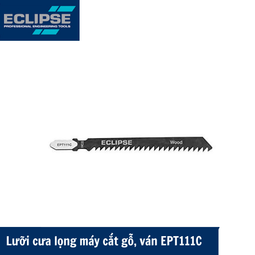 Lưỡi cưa lọng máy cắt gỗ, ván Eclipse  – EPT111C