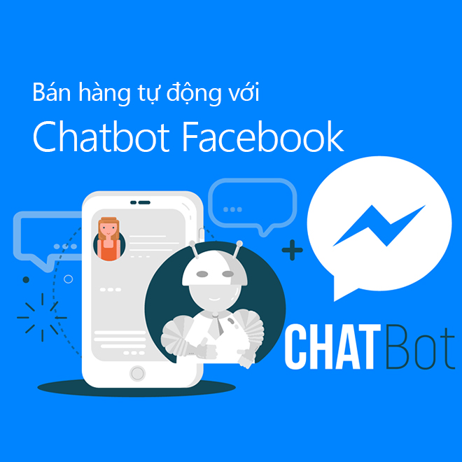 Tick Edu - Bán Hàng Tự Động Với Chatbot Facebook