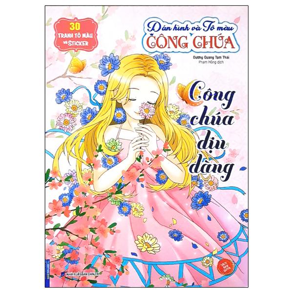 Sách - Dán Hình Và Tô Màu Công Chúa - Công Chúa Dịu Dàng (30 Tranh Tô Màu Và Sticker)