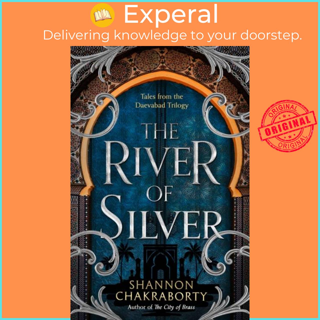 Sách - The River of Silver - Tales from the Daevabad Trilogy by S. A. Chakraborty (UK edition, paperback)