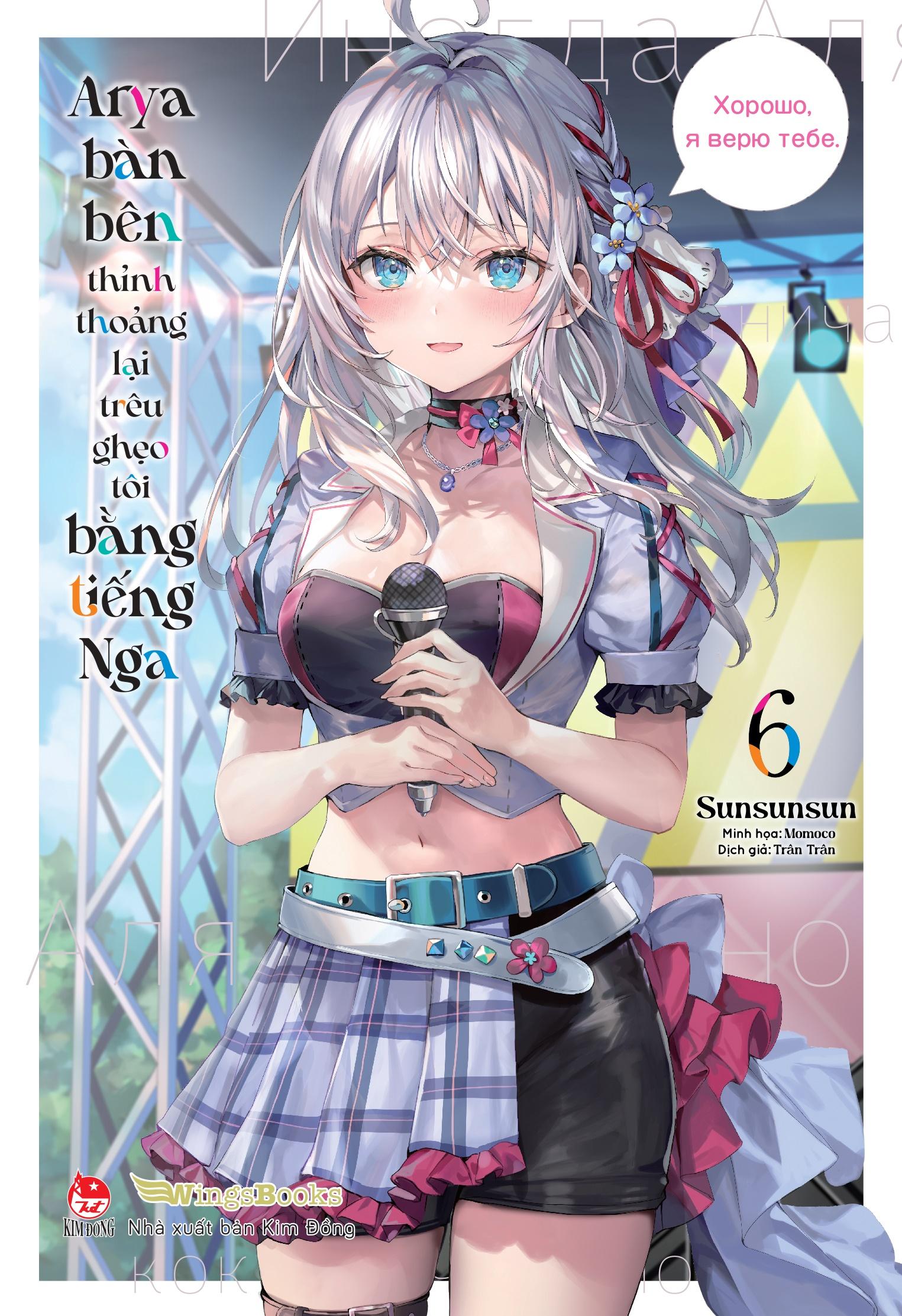 Sách - Arya Bàn Bên Thỉnh Thoảng Lại Trêu Ghẹo Tôi Bằng Tiếng Nga - Tập 6 - Tặng Kèm Bookmark Bế Hình + Bìa Áo Bonus